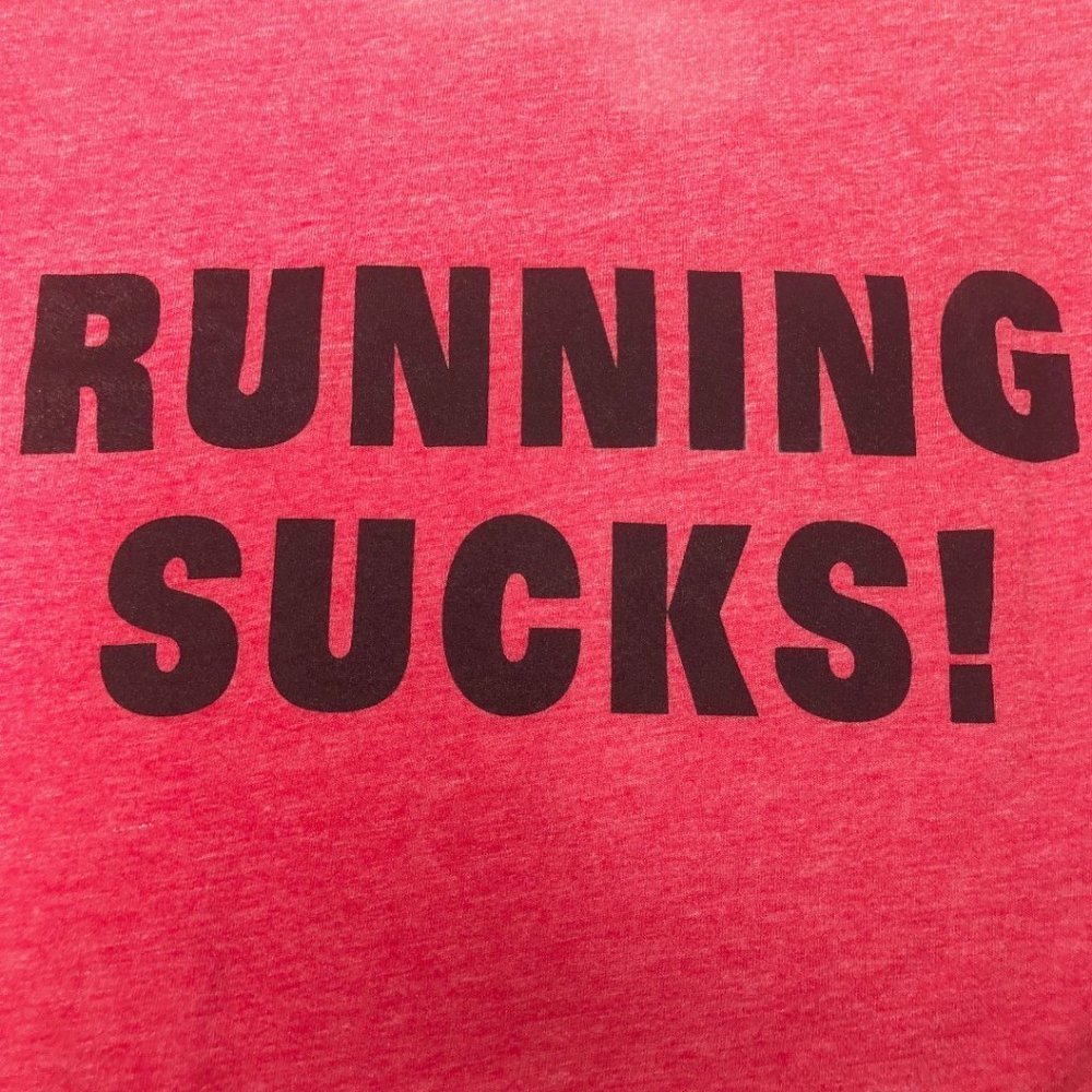 Running Sucks! Short Sleeve T - Shirt - Picture 2 of 7